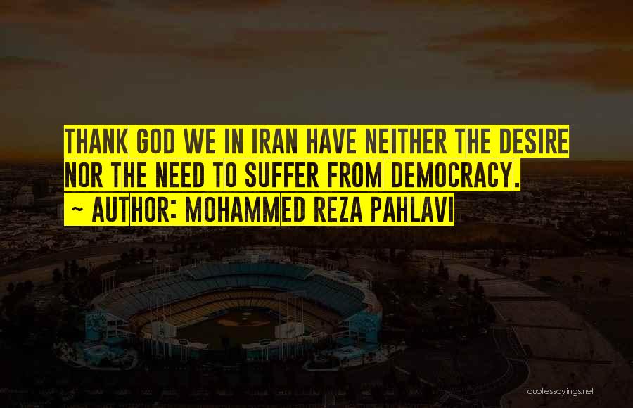 Mohammed Reza Pahlavi Quotes 98438