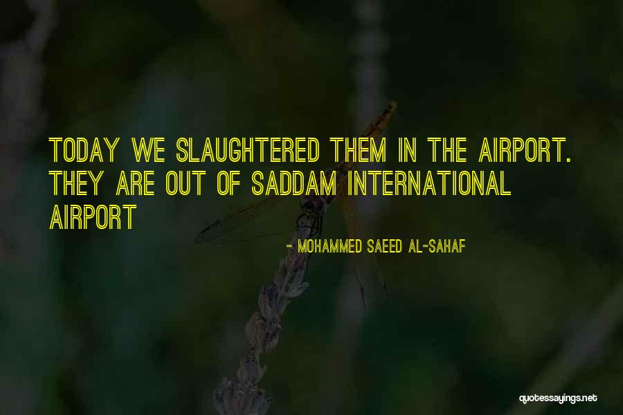 Mohammed Saeed Al-Sahaf Quotes 1747739