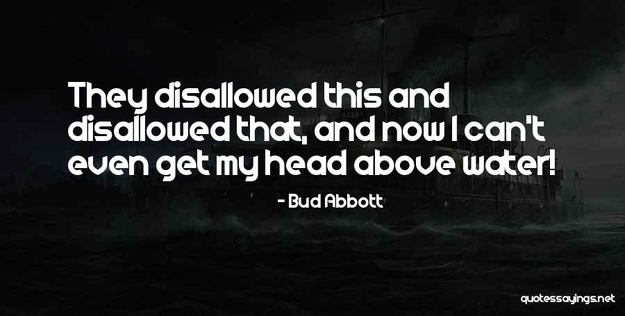 Mohamoud Elavadi Quotes By Bud Abbott Mohamoud Elavadi Quotes By Bud Abbott