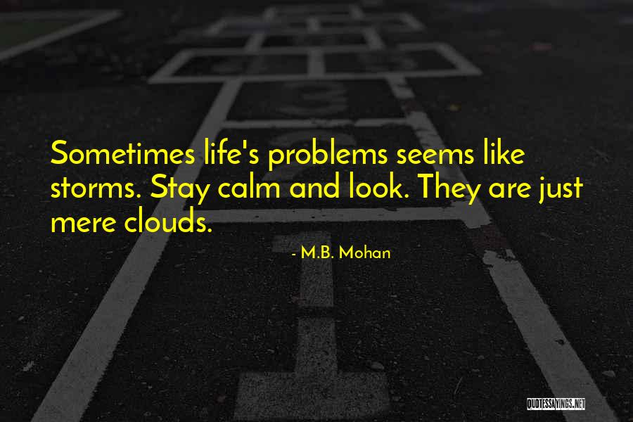 Mohan C Quotes By M.B. Mohan Mohan C Quotes By M.B. Mohan