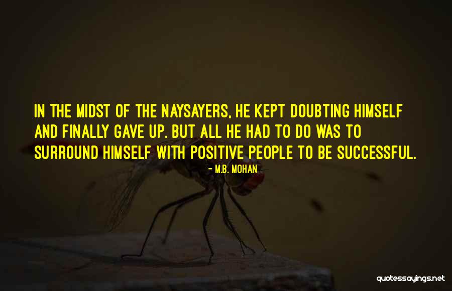 Mohan C Quotes By M.B. Mohan Mohan C Quotes By M.B. Mohan