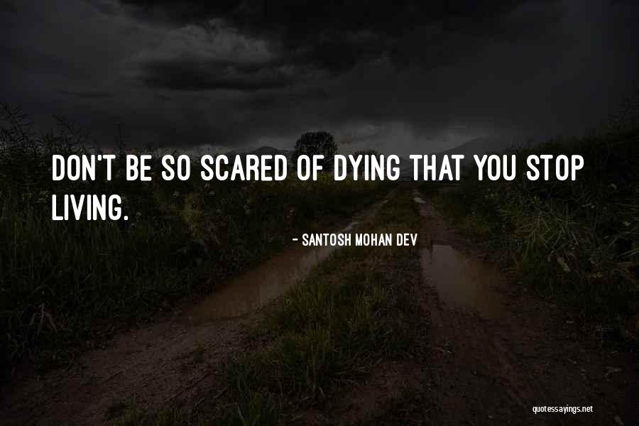 Mohan Quotes By Santosh Mohan Dev