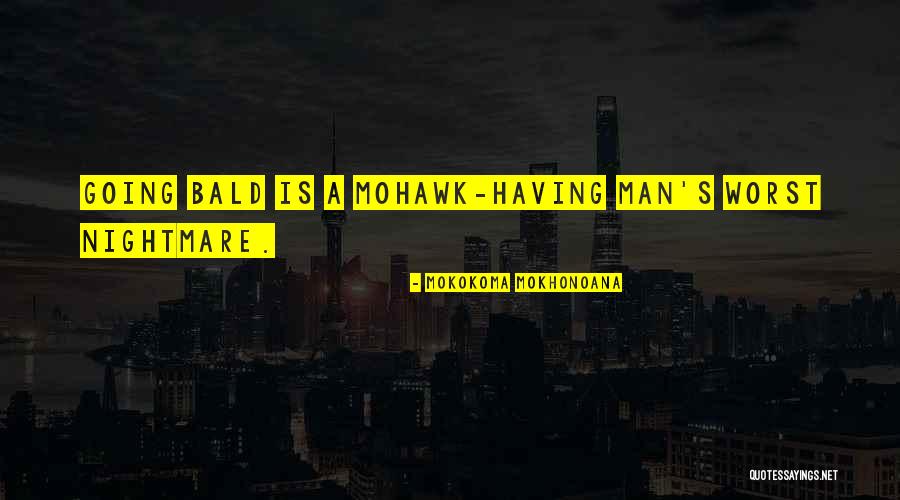 Mohawk Hairstyle Quotes By Mokokoma Mokhonoana Mohawk Hairstyle Quotes By Mokokoma Mokhonoana