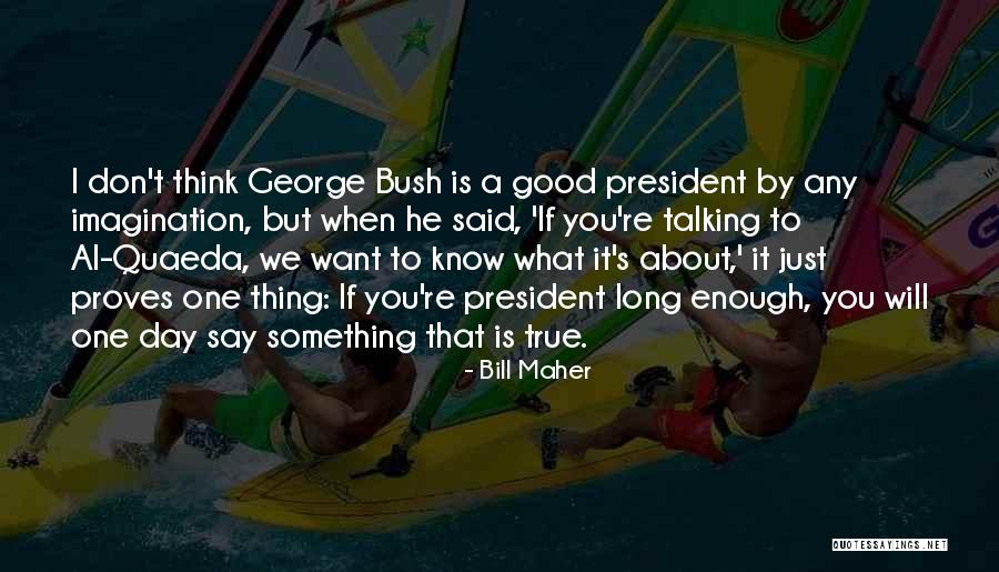 Mohcine Tizaf Quotes By Bill Maher Mohcine Tizaf Quotes By Bill Maher