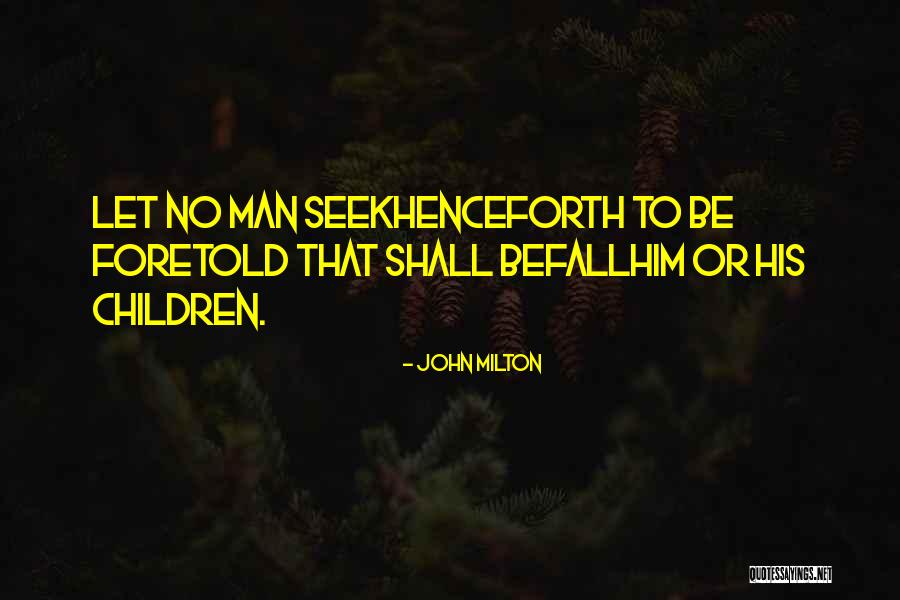 Mohinder Singh Quotes By John Milton Mohinder Singh Quotes By John Milton