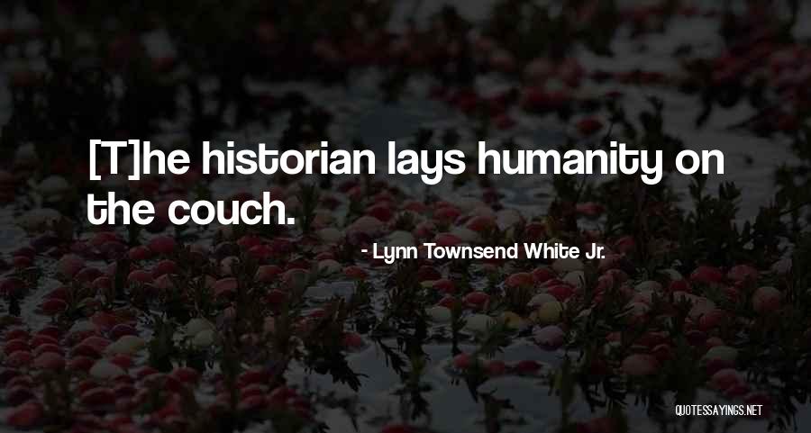 Mohinder Suresh Quotes By Lynn Townsend White Jr. Mohinder Suresh Quotes By Lynn Townsend White Jr.