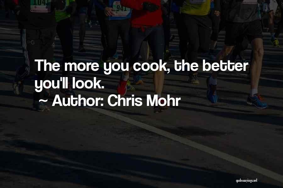 Mohr Quotes By Chris Mohr