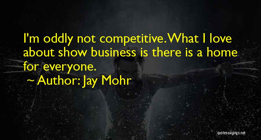 Mohr Quotes By Jay Mohr