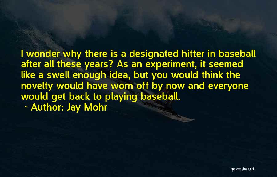 Mohr Quotes By Jay Mohr