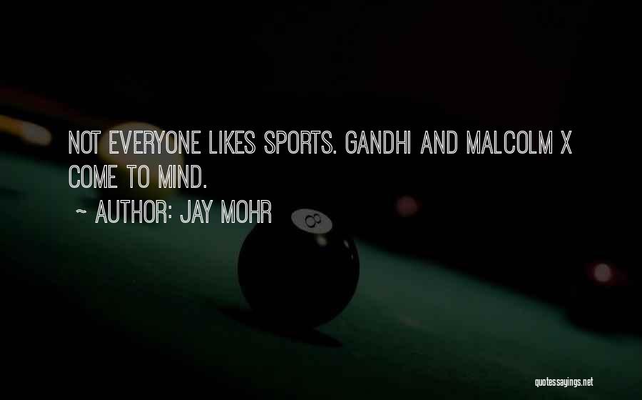 Mohr Quotes By Jay Mohr