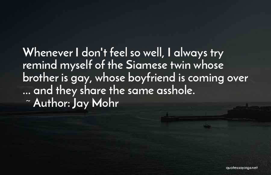 Mohr Quotes By Jay Mohr