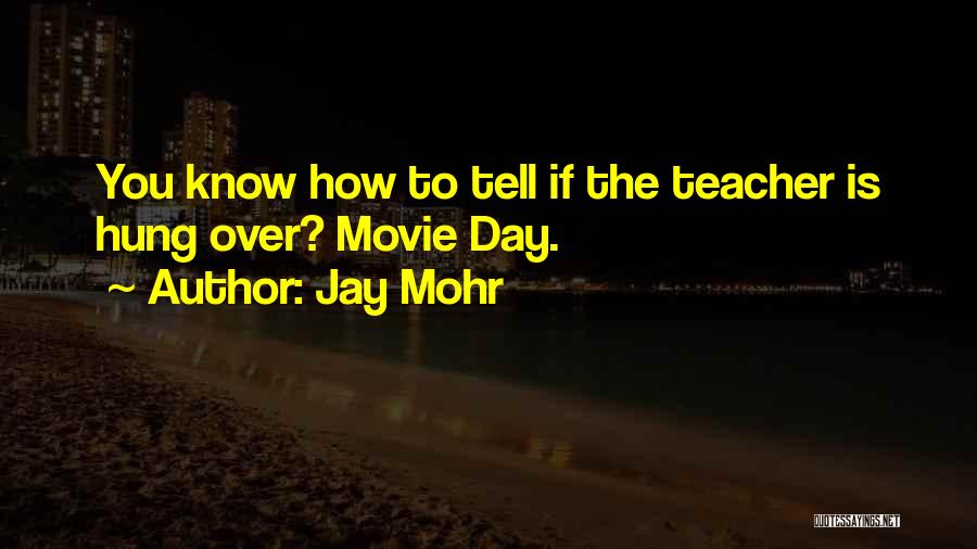 Mohr Quotes By Jay Mohr