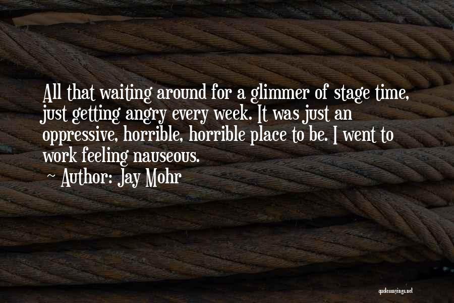 Mohr Quotes By Jay Mohr