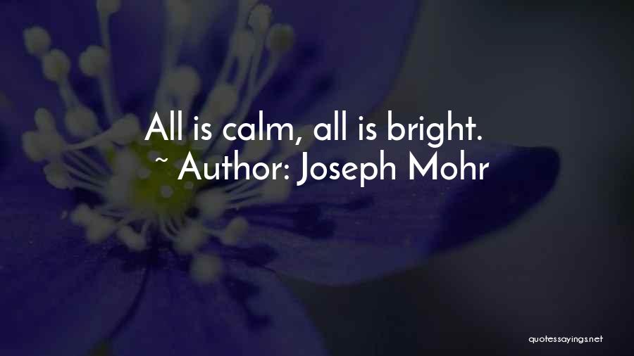 Mohr Quotes By Joseph Mohr