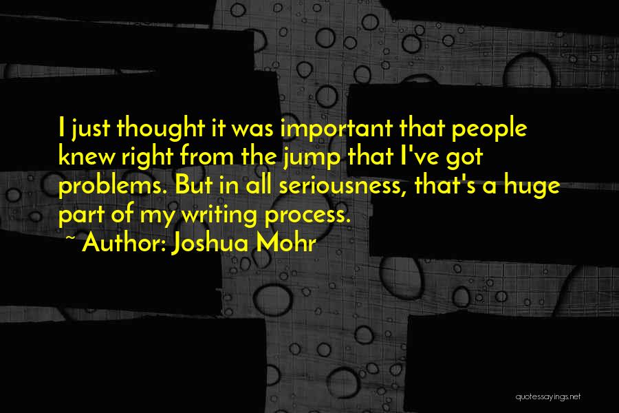 Mohr Quotes By Joshua Mohr