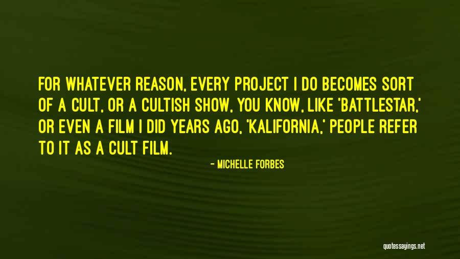 Mohrenschildt Quotes By Michelle Forbes Mohrenschildt Quotes By Michelle Forbes