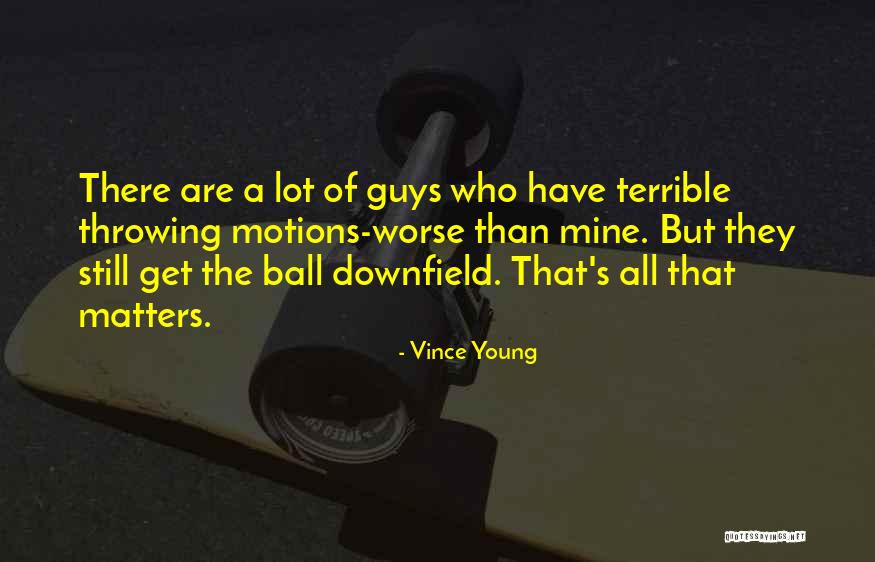 Mohyla M Ru Quotes By Vince Young Mohyla M Ru Quotes By Vince Young