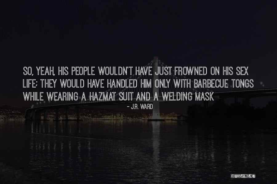 Mohyla Na Quotes By J.R. Ward Mohyla Na Quotes By J.R. Ward