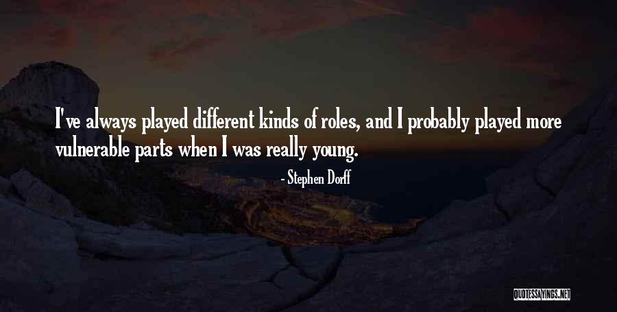 Moieties Quotes By Stephen Dorff Moieties Quotes By Stephen Dorff