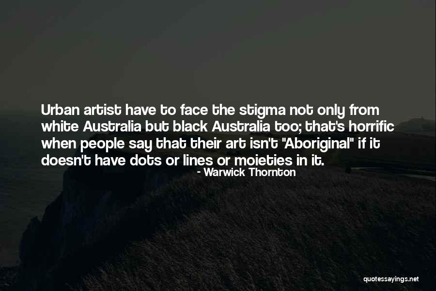 Moieties Quotes By Warwick Thornton Moieties Quotes By Warwick Thornton