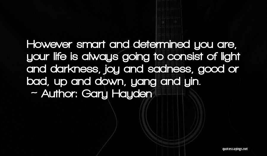 Moinair Quotes By Gary Hayden