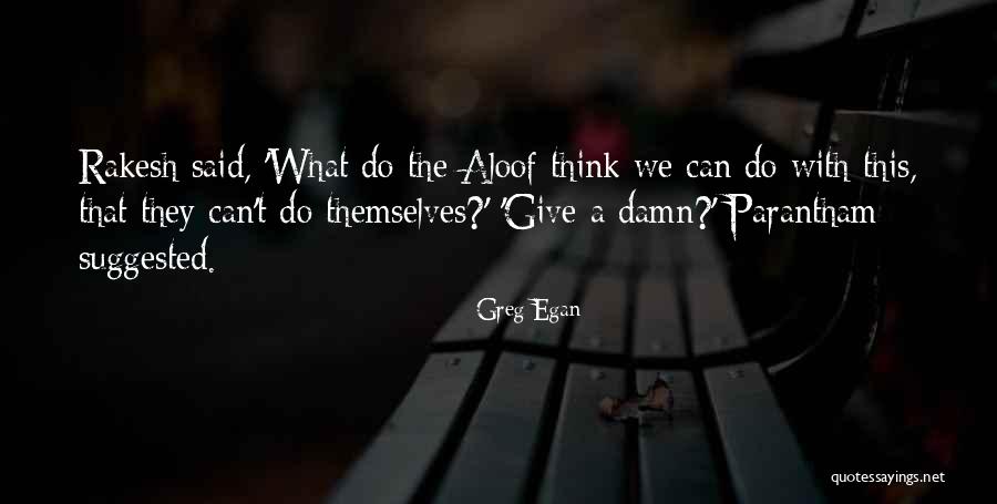 Moineau Soulcie Quotes By Greg Egan Moineau Soulcie Quotes By Greg Egan