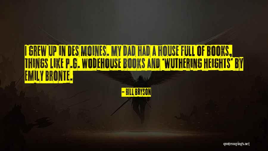 Moines Quotes By Bill Bryson Moines Quotes By Bill Bryson