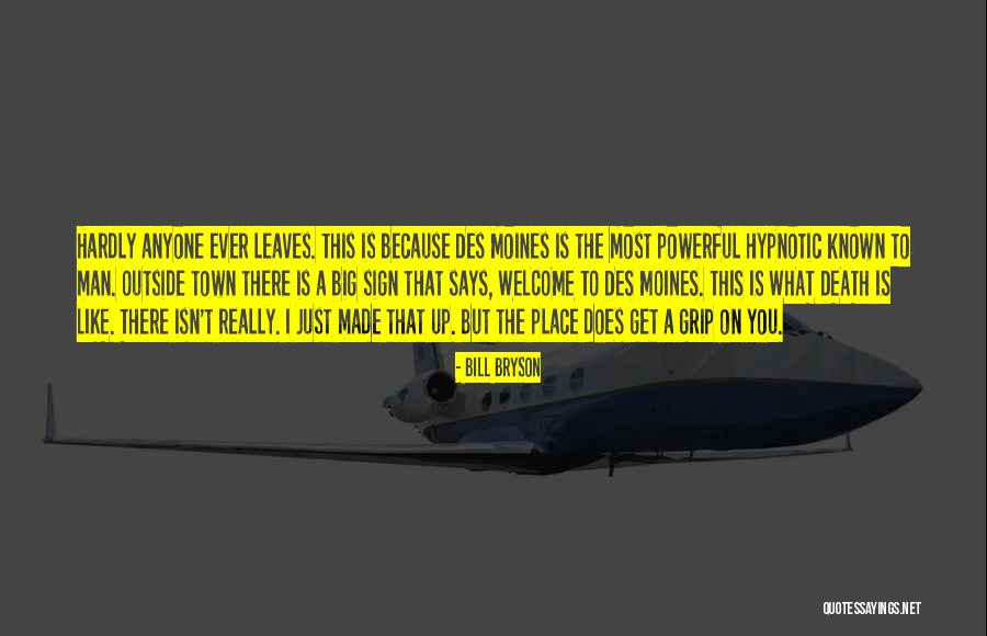 Moines Quotes By Bill Bryson Moines Quotes By Bill Bryson