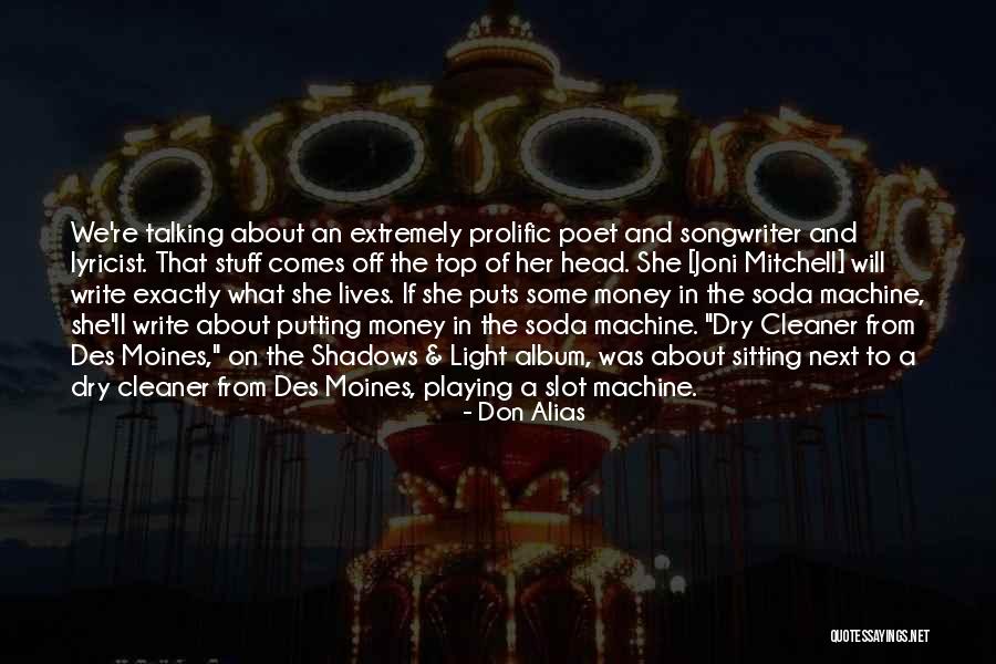 Moines Quotes By Don Alias Moines Quotes By Don Alias
