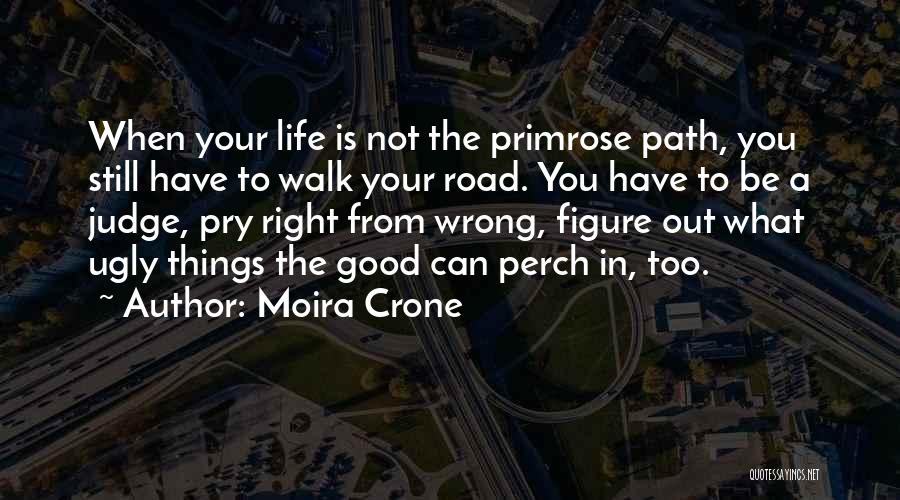 Moira Crone Quotes 1912684
