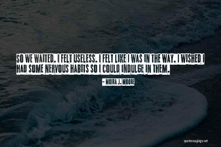 Moira J. Moore Quotes 1337023 Moira J. Moore Quotes 1337023