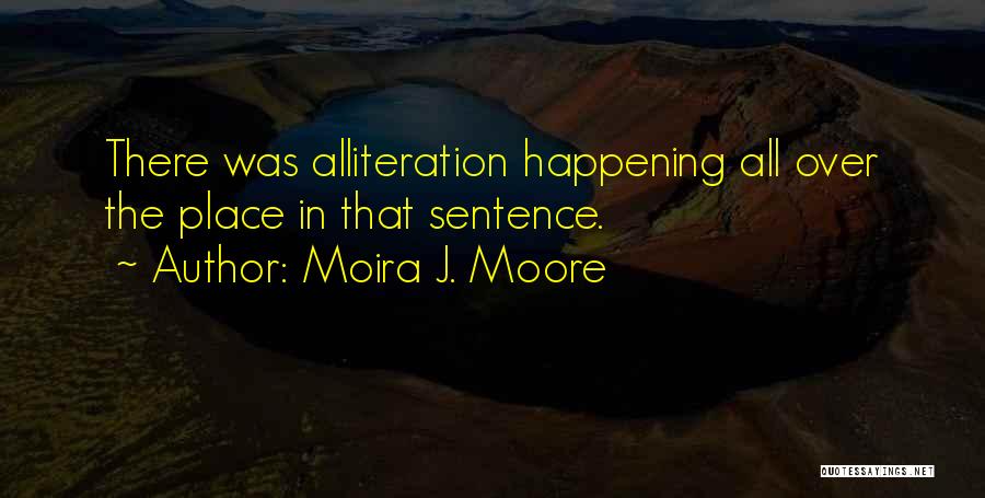 Moira J. Moore Quotes 1450666