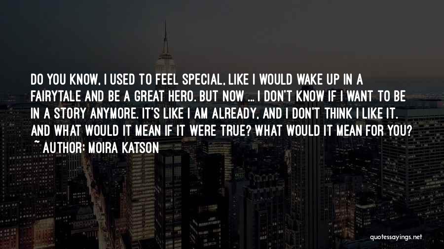 Moira Katson Quotes 424185