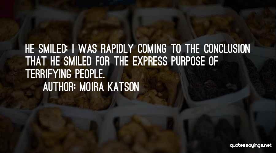 Moira Katson Quotes 734181
