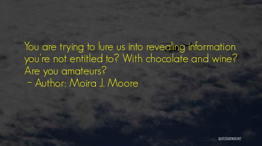 Moira O'hara Quotes By Moira J. Moore