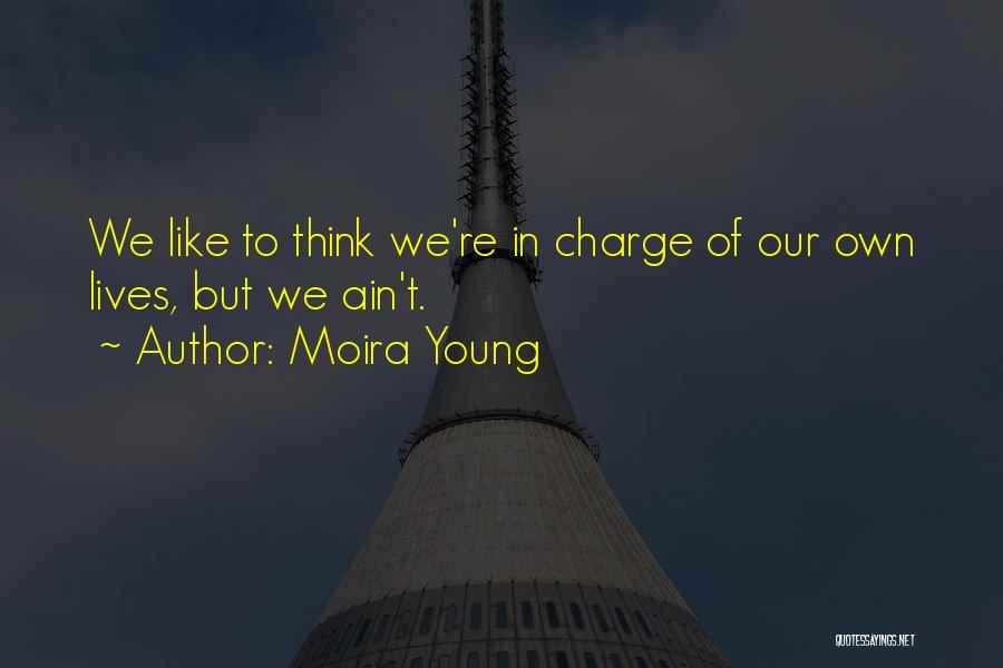 Moira O'hara Quotes By Moira Young