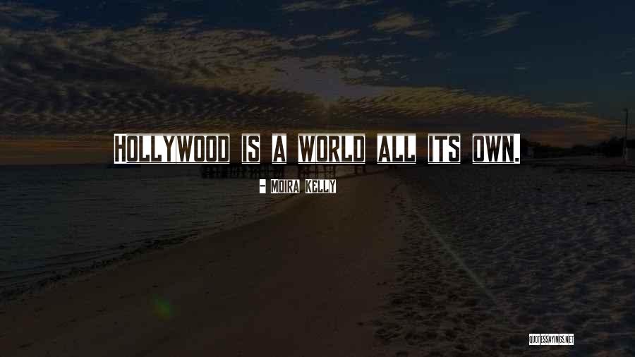 Moira Quotes By Moira Kelly Moira Quotes By Moira Kelly