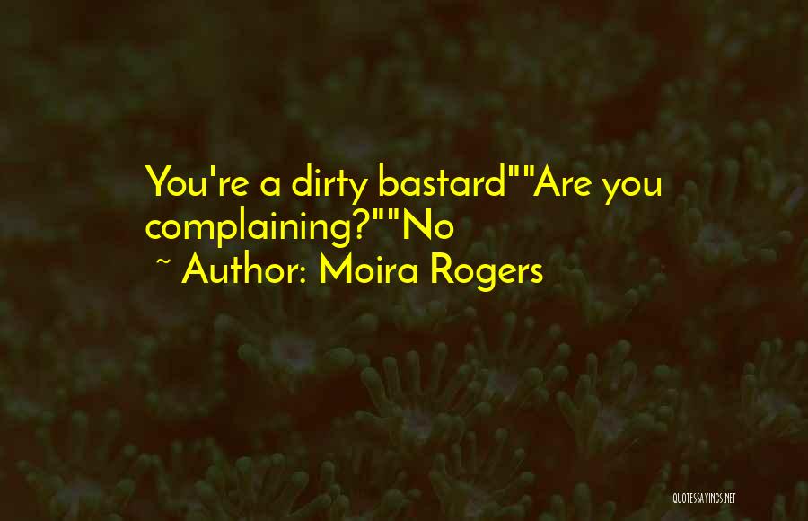 Moira Rogers Quotes 232436