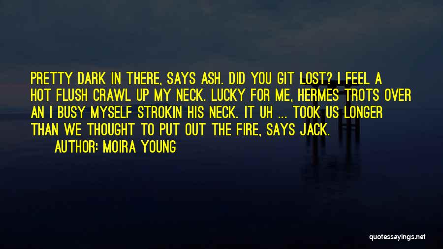Moira Young Quotes 1202906