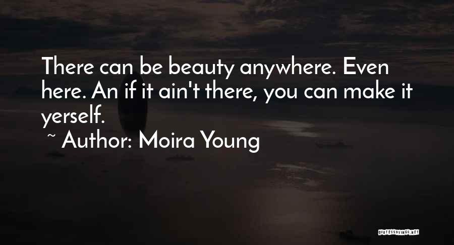 Moira Young Quotes 1788561