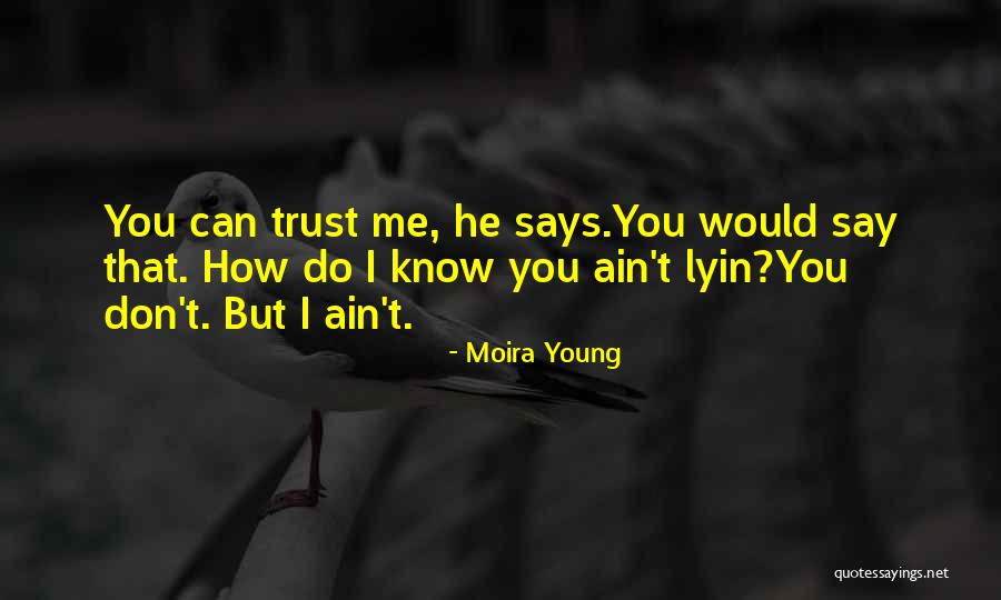 Moira Young Quotes 2214112