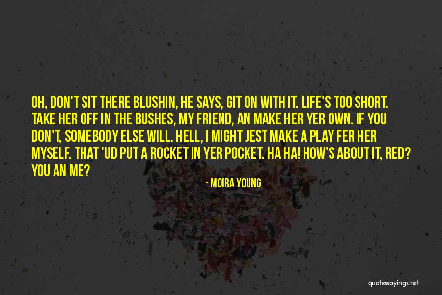 Moira Young Quotes 384840