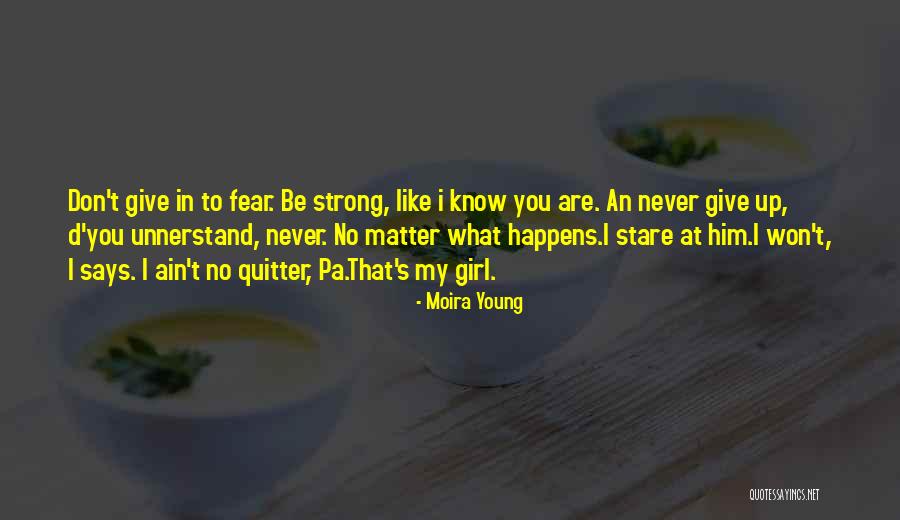 Moira Young Quotes 769840