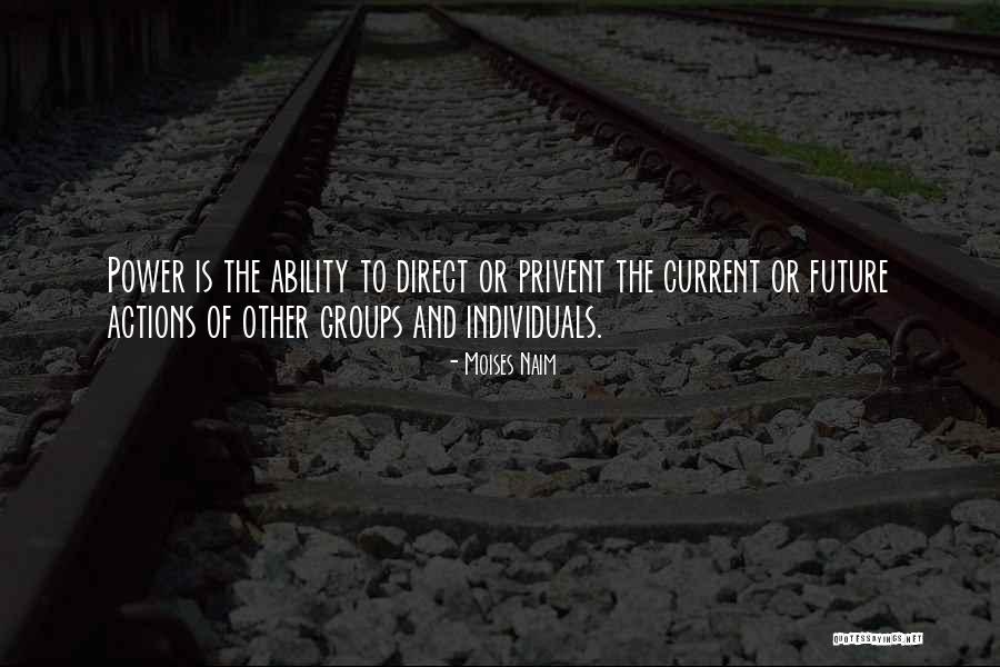 Moises Y Quotes By Moises Naim Moises Y Quotes By Moises Naim
