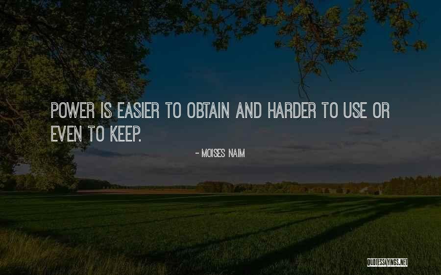 Moises Y Quotes By Moises Naim Moises Y Quotes By Moises Naim