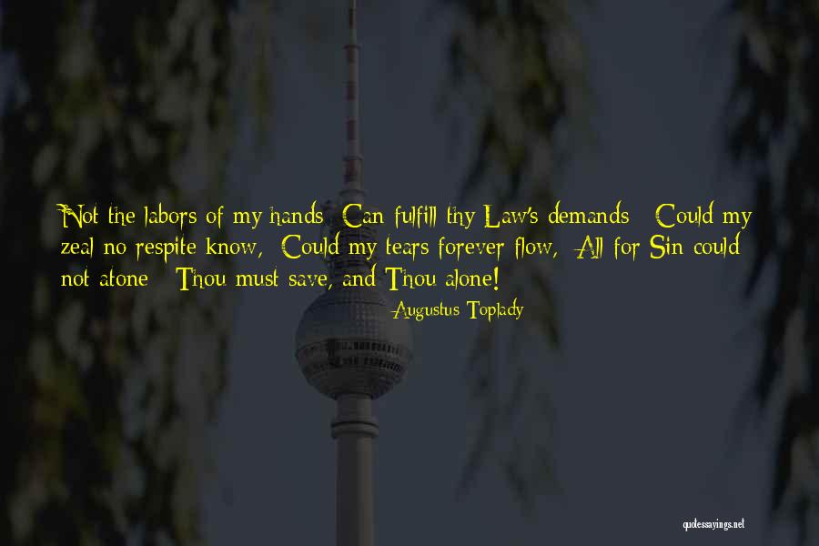 Moissanteco Quotes By Augustus Toplady Moissanteco Quotes By Augustus Toplady
