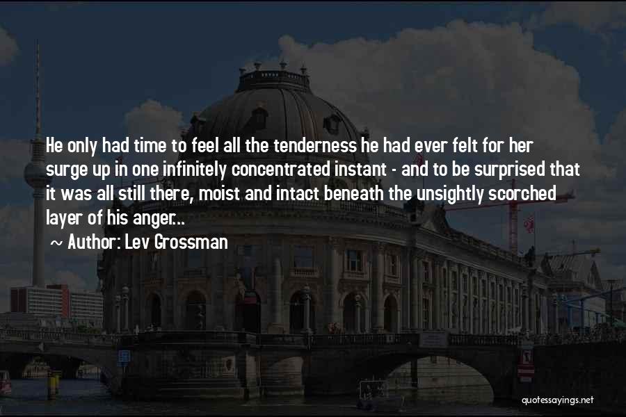 Moist Quotes By Lev Grossman