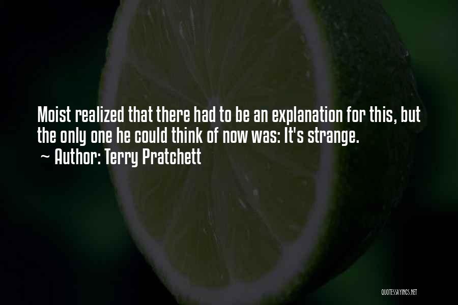 Moist Quotes By Terry Pratchett