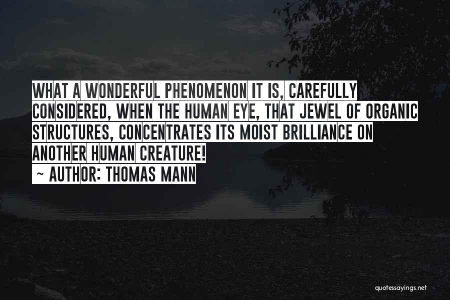 Moist Quotes By Thomas Mann