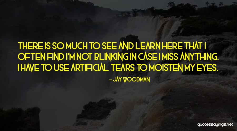 Moisten Quotes By Jay Woodman Moisten Quotes By Jay Woodman